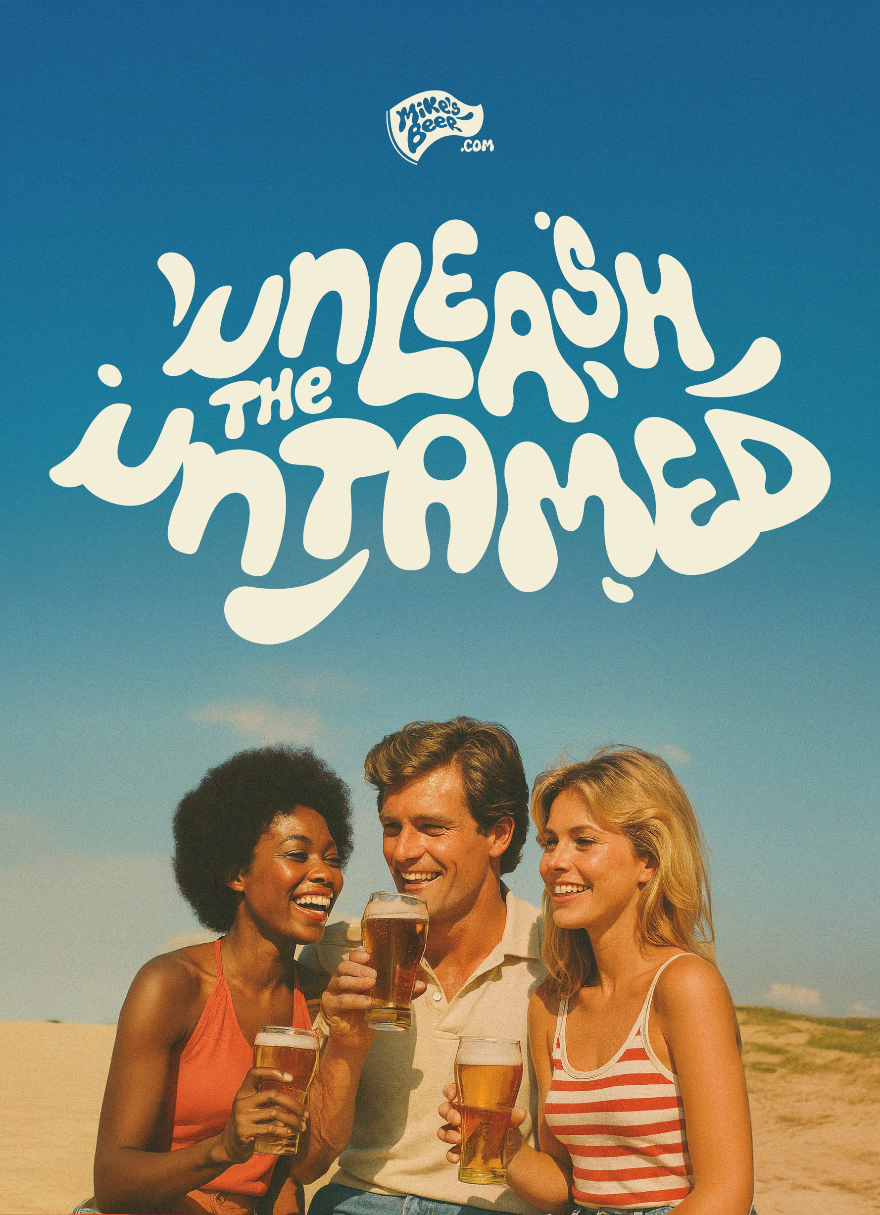 Unleash the Untamed poster of people enjoying beer in the sun.